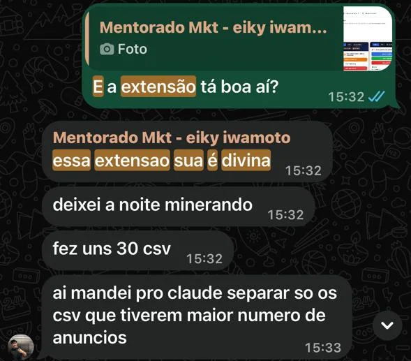 Print do WhatsApp de um mentorado: essa extensão sua é divina, deixei a noite minerando, fez uns 30 CSV